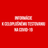 Informácie k celoplošnému testovania na Covid-19