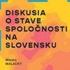 Diskusia o stave spoločnosti na Slovensku v Malackách 
